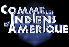 Comme les Indiens d'Amerique
