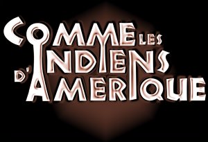"Comme les Indiens d